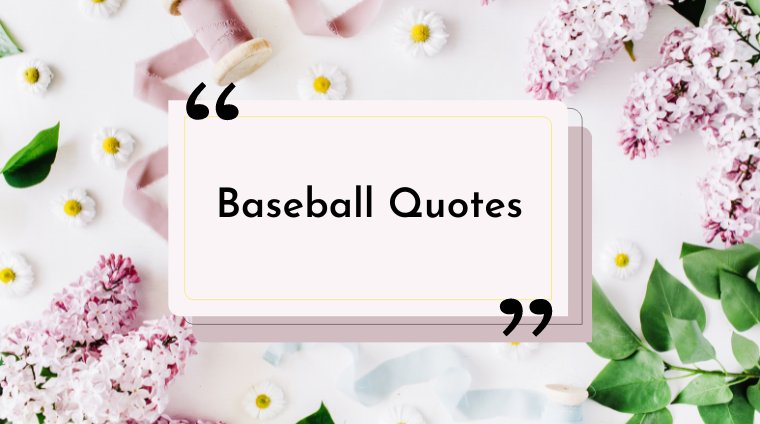 Legendary Baseball Quotes: 60 Must-Reads for Fans